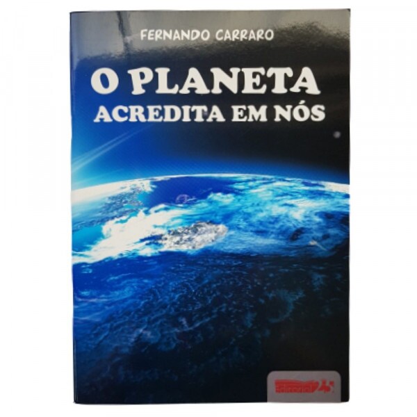 O PLANETA ACREDITA EM NOS