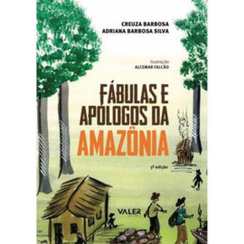 FABULAS E APOLOGOS DA AMAZONIA
