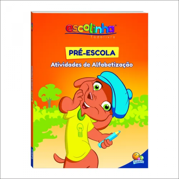 ESCOLINHA TODO LIVRO PRE ESCOLA ATIVID. DE ALFAB.